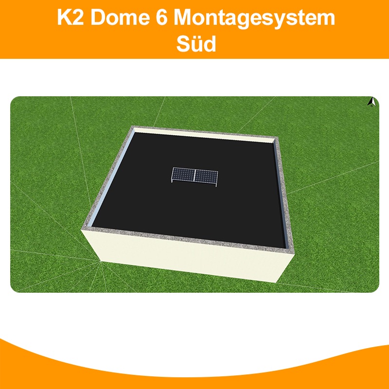 K2 Dome 6 Montagesystem, Süd, S-Dome 6, S-Dome Montagesystem, K2